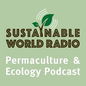 Écoutez Sustainable World Radio- Ecology and Permaculture Podcast dans l'application