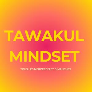 Écoutez TAWAKUL MINDSET dans l'application