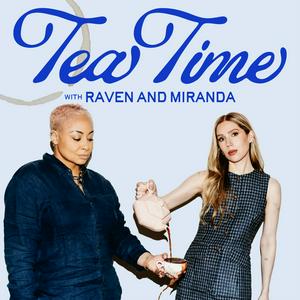 Écoutez Tea Time with Raven & Miranda dans l'application