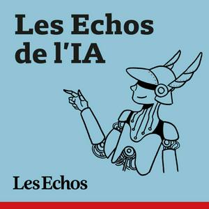 Écoutez Les Echos de l'IA dans l'application