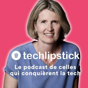 Écoutez Techlipstick - Découvre la tech avec les meilleures ! dans l'application