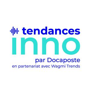 Écoutez « Tendances INNO » le podcast Innovation de Docaposte dans l'application