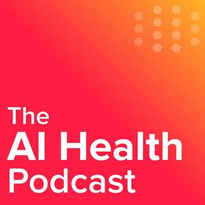 Écoutez The AI Health Podcast dans l'application