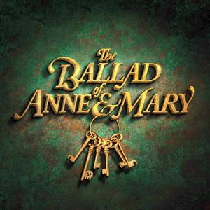 Écoutez The Ballad Of Anne & Mary dans l'application