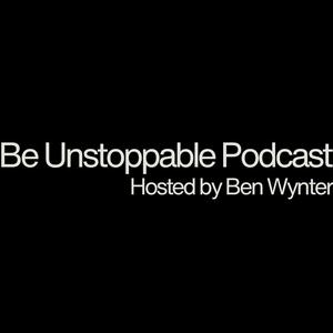 Écoutez The Be Unstoppable Podcast dans l'application