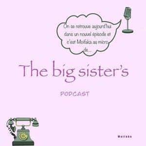 Écoutez The big sister's podcast dans l'application