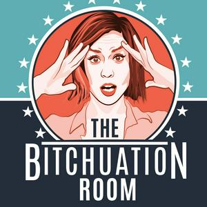 Écoutez The Bitchuation Room dans l'application