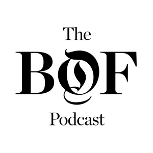 Écoutez The Business of Fashion Podcast dans l'application