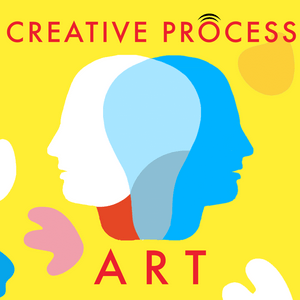 Écoutez Art · The Creative Process: Artists, Curators, Museum Directors Talk Art, Life & Creativity dans l'application