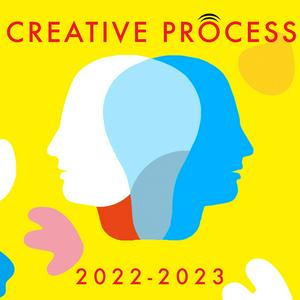 Écoutez The Creative Process · Arts, Culture & Society: 2022-2023 dans l'application