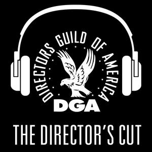 Écoutez The Director’s Cut - A DGA Podcast dans l'application