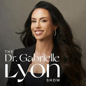 Écoutez The Dr. Gabrielle Lyon Show dans l'application