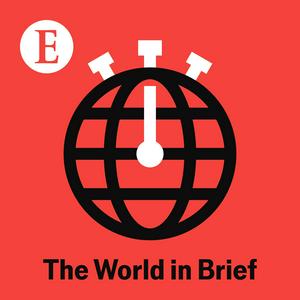 Écoutez The World in Brief from The Economist dans l'application