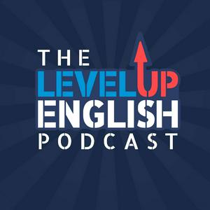 Écoutez The Level Up English Podcast dans l'application