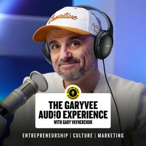 Écoutez The GaryVee Audio Experience dans l'application