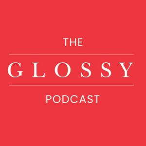 Écoutez The Glossy Podcast dans l'application