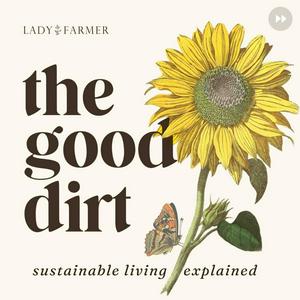 Écoutez The Good Dirt: Sustainability Explained dans l'application