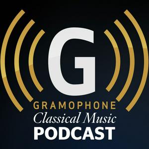 Écoutez Gramophone Classical Music Podcast dans l'application