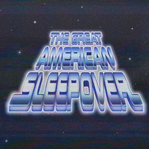 Écoutez The Great American Sleepover dans l'application