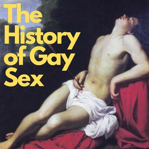 Écoutez The History of Gay Sex dans l'application