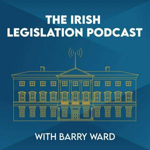 Écoutez The Irish Legislation Podcast with Barry Ward dans l'application