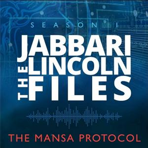 Écoutez The Jabbari Lincoln Files dans l'application