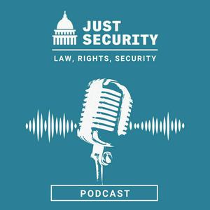 Écoutez The Just Security Podcast dans l'application