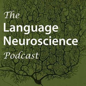 Écoutez The Language Neuroscience Podcast dans l'application