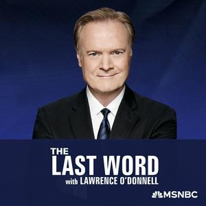 Écoutez The Last Word with Lawrence O’Donnell dans l'application