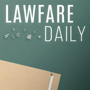 Écoutez The Lawfare Podcast dans l'application