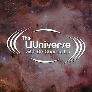 Écoutez The LIUniverse with Dr. Charles Liu dans l'application