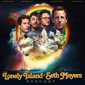 Écoutez The Lonely Island and Seth Meyers Podcast dans l'application