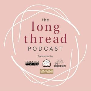 Écoutez The Long Thread Podcast dans l'application