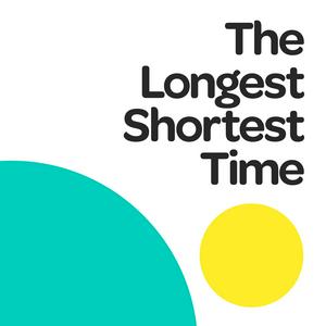 Écoutez The Longest Shortest Time dans l'application