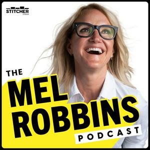 Écoutez The Mel Robbins Podcast dans l'application