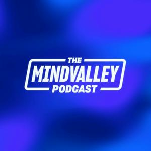 Écoutez The Mindvalley Podcast with Vishen dans l'application