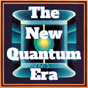 Écoutez The New Quantum Era dans l'application