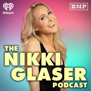 Écoutez The Nikki Glaser Podcast dans l'application