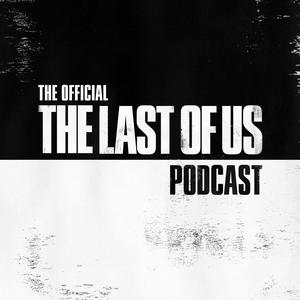 Écoutez The Official The Last of Us Podcast dans l'application