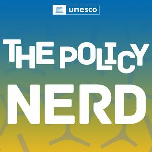 Écoutez The Policy Nerd, by UNESCO dans l'application