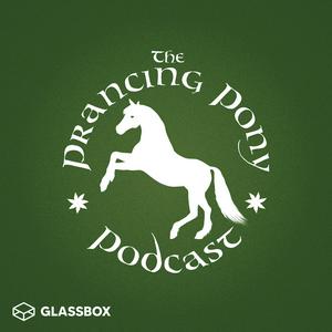 Écoutez The Prancing Pony Podcast dans l'application