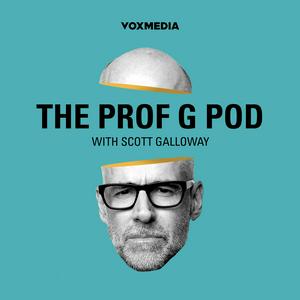 Écoutez The Prof G Pod with Scott Galloway dans l'application