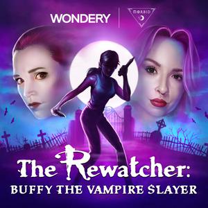 Écoutez The Rewatcher: Buffy the Vampire Slayer dans l'application