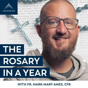 Écoutez The Rosary in a Year (with Fr. Mark-Mary Ames) dans l'application