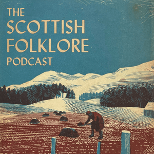 Écoutez The Scottish Folklore Podcast dans l'application