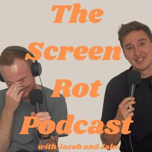 Écoutez The Screen Rot Podcast with Jacob and Jake dans l'application