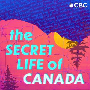 Écoutez The Secret Life of Canada dans l'application