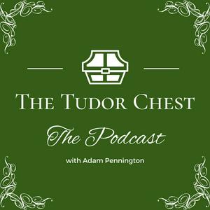 Écoutez The Tudor Chest Podcast dans l'application