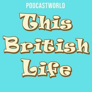 Écoutez This British Life Podcast dans l'application