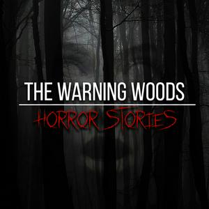 Écoutez The Warning Woods | Horror Fiction and Scary Stories dans l'application